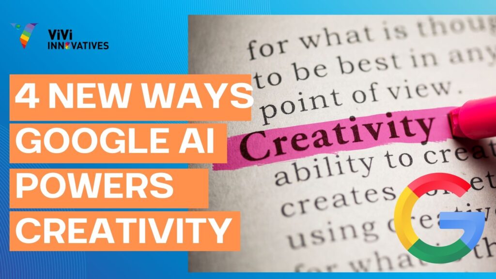Google AI powers creativity