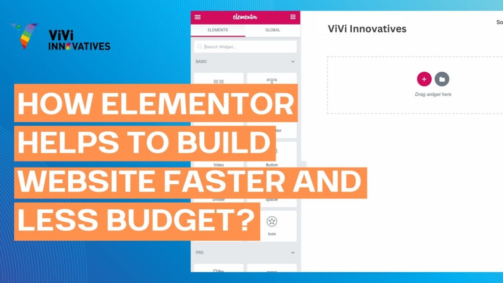 How Elementor helps to build website faster and less budget?