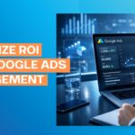 Maximize ROI With Google Ads Management