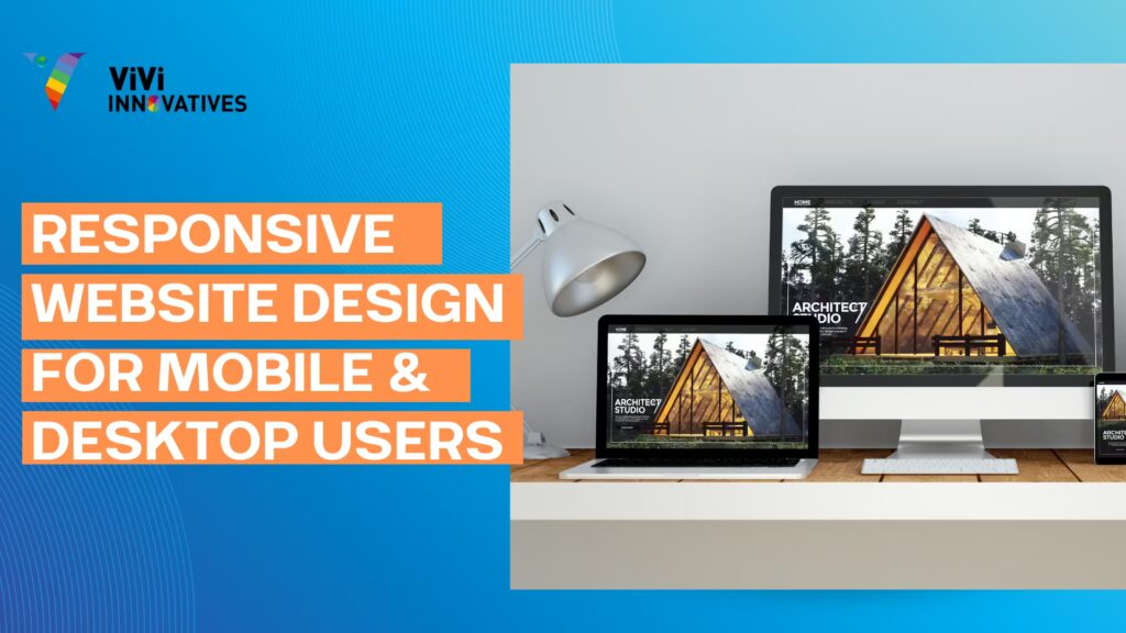 Responsive Website Design for Mobile & Desktop Users
