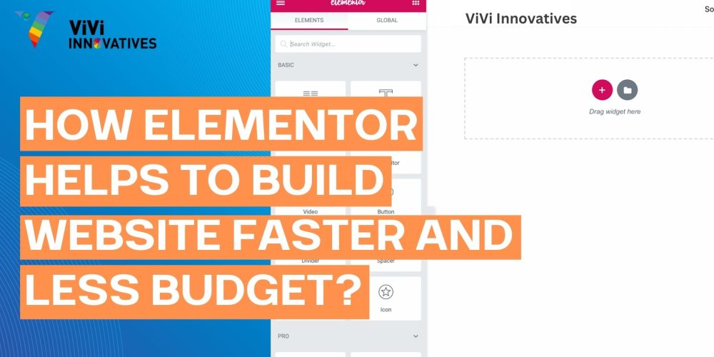How Elementor helps to build website faster and less budget?