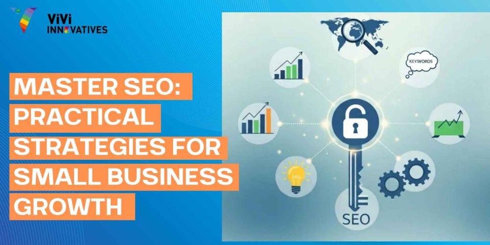 Master SEO Practical Strategies for Small Business Growth